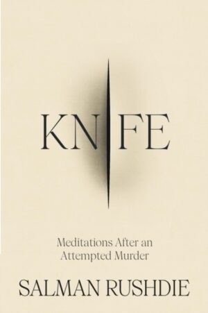 Knife: Meditations After An Attempted Murder (Signed First Edition)