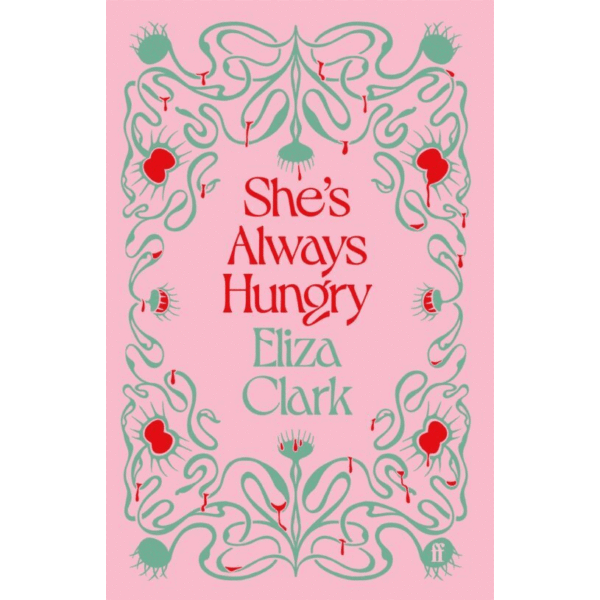 She's Always Hungry (Signed Indie Edition)